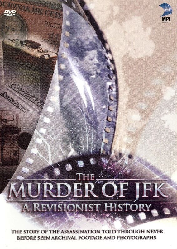 The Murder of JFK: A Revisionist History