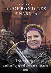 Prince Caspian and the Voyage of the Dawn Treader
