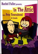 In the Attic with Pete Townshend & Friends