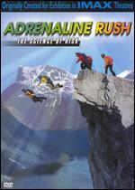 Adrenaline Rush - The Science of Risk
