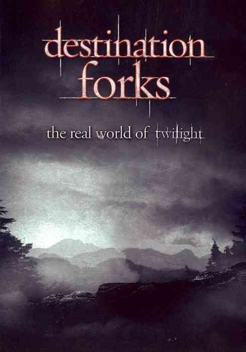 Destination Forks: The Real World Of Twilight
