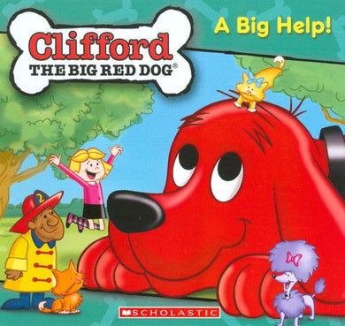 Clifford the Big Red Dog: A Big Help!