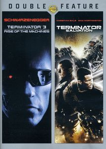 Terminator 3: Rise Of The Machines / Terminator Salvation
