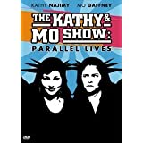 Kathy & Mo Show: Parallel Lives