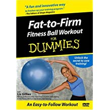 Fat To Firm: Fitness Ball Workout For Dummies