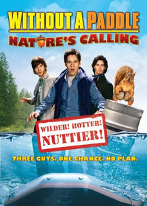 Without A Paddle: Nature's Calling (Paramount)