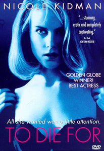 To Die For (1995/ Columbia/Tri-Star)