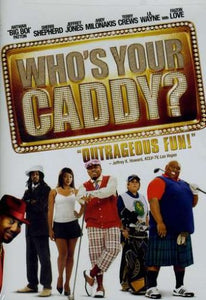 Who's Your Caddy? (Widescreen)