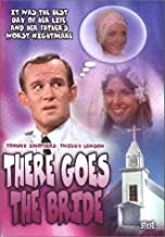 There Goes The Bride (1980/ Passion Productions)