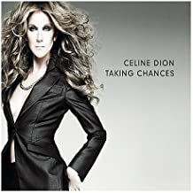 Taking Chances - Céline Dion