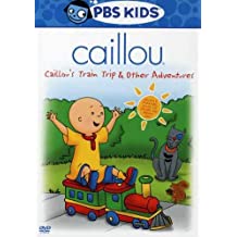 Caillou: Caillou's Train Trip & Other Adventures