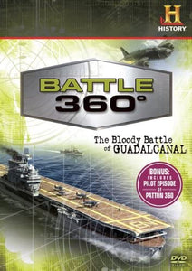 History Channel Presents: Battle 360: The Bloody Battle Of Guadalcanal