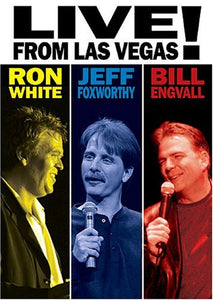 Ron White, Jeff Foxworthy & Bill Engvall: Live From Las Vegas!