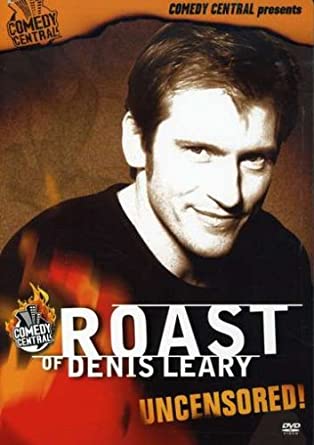 Roast Of Denis Leary: Uncensored