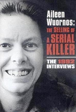 Aileen Wuornos: The Selling Of A Serial Killer (DEJ Productions)