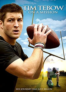 Tim Tebow: On A Mission