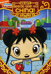 Ni Hao Kai-Lan: Ni Hao Kai-Lan's Great Trip To China!