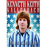 Kenneth Keith Kallenbach: American Icon