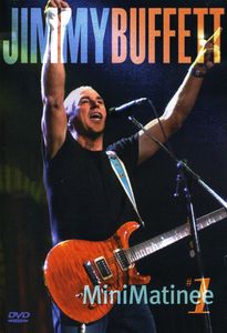 Jimmy Buffett: MiniMatinee 1