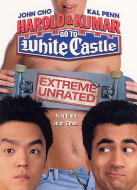 Harold & Kumar Go to White Castle (Extreme Unrated)