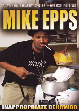 Mike Epps: Inappropriate Behavior