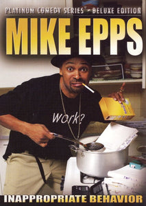 Mike Epps: Inappropriate Behavior