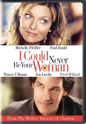 I Could Never Be Your Woman (Weinstein Company)