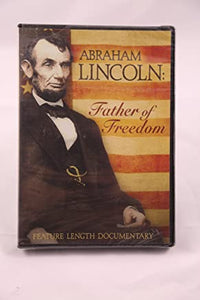 Abraham Lincoln : Father of Freedom