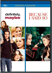 Definitely, Maybe (Widescreen) / Because I Said So (Widescreen)