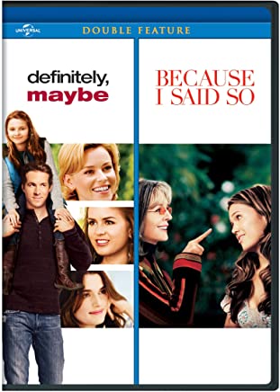 Definitely, Maybe (Widescreen) / Because I Said So (Widescreen)