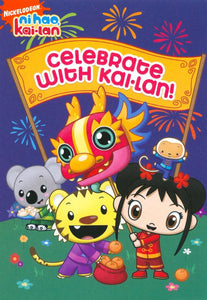 Ni Hao, Kai-Lan: Celebrate With Kai-Lan!