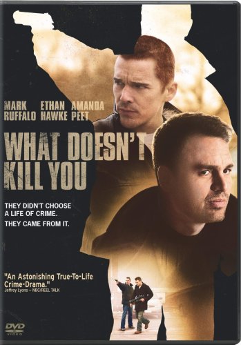 What Doesn't Kill You (Sony Pictures)