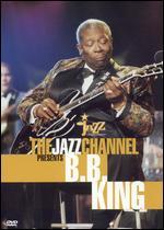 The Jazz Channel Presents B.B. King