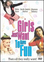 Girls Just Want To Have Fun (Anchor Bay/ Old Version/ 2001 Release)