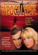 Apocalypse: Caught in the Eye of the Storm