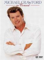 Michael Crawford in Concert