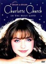 Charlotte Church: Dream A Dream: Charlotte Church In The Holy Land