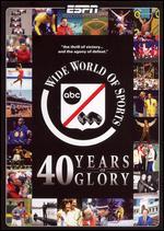 ESPN: Presents: ABC Wide World Of Sports: 40 Years Of Glory